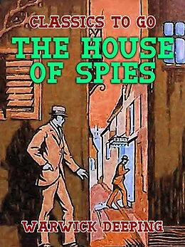 E-Book (epub) The House of Spies von Warwick Deeping