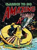 E-Book (epub) Amazing Stories Volume 88 von Noel M. Loomis