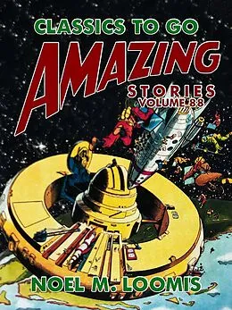 E-Book (epub) Amazing Stories Volume 88 von Noel M. Loomis