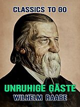 E-Book (epub) Unruhige Gäste von Wilhelm Raabe