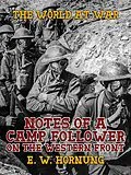 E-Book (epub) Notes of a Camp Follower on the Western Front von E. W. Hornung