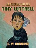 E-Book (epub) Tiny Luttrell von E. W. Hornung