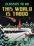 E-Book (epub) This World Is Taboo von Murray Leinster
