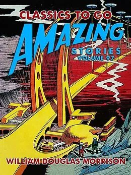 E-Book (epub) Amazing Stories Volume 97 von William Douglas Morrison
