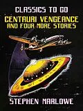 E-Book (epub) Centauri Vengeance and four more Stories von Stephen Marlowe