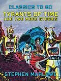 E-Book (epub) Tyrants of Time and two more Stories von Stephen Marlowe