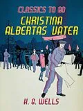 E-Book (epub) Christina Albertas Vater von H. G. Wells
