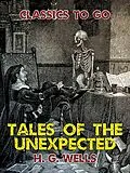 E-Book (epub) Tales of the Unexpected von H. G. Wells