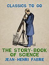 eBook (epub) The Story-Book of Science de Jean-Henri Fabre