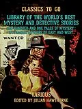 E-Book (epub) Library of the World's Best Mystery and Detective Stories One Hundred and One Tales of Mystery, by Famous Authors of East and West von Various