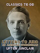 eBook (epub) Letters to Judd, an American Workingman de Upton Sinclair