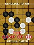 E-Book (epub) The Game of Go von Arthur Smith