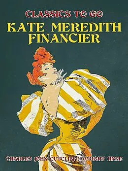 E-Book (epub) Kate Meredith, Financier von Charles John Cutcliffe Wright Hyne