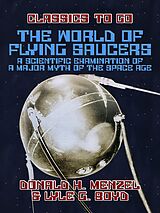 eBook (epub) The World of Flying Saucers A Scientific Examination of a Major Myth of the Space Age de Donald H. Menzel