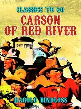 E-Book (epub) Carson of Red River von Harold Bindloss