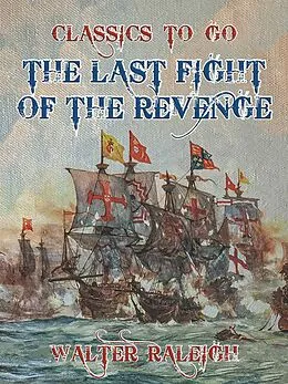 E-Book (epub) The Last Fight of the Revenge von Walter Raleigh