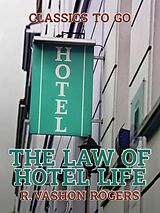 eBook (epub) The Law of Hotel Life de R. Vashon Rogers