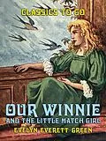 E-Book (epub) Our Winnie, and The Little Match Girl von Evelyn Everett-Green