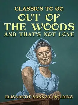E-Book (epub) Out of the Woods and That's Not Love von Elisabeth Sanxay Holding