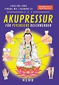 E-Book (epub) Akupressur (Band 2: Psyche) von Jingling Song