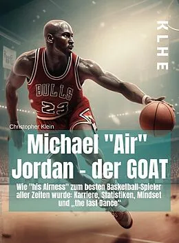 E-Book (pdf) "Michael ""Air"" Jordan - der GOAT" von Christopher Klein