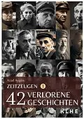 E-Book (epub) Zeitzeugen - 42 verlorene Geschichten vom 2. Weltkrieg von Azad Aygün