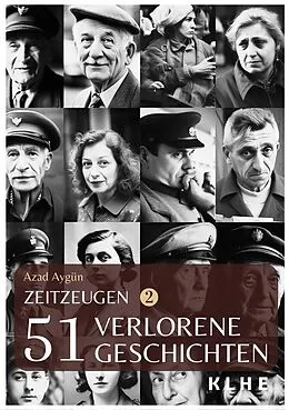 E-Book (pdf) Zeitzeugen - 51 verlorene Geschichten vom 2. Weltkrieg von Azad Aygün