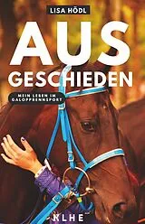 E-Book (epub) Ausgeschieden - Mein Leben im Galopprennsport von Lisa Hödl
