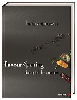 Fester Einband Flavour Pairing von Heiko Antoniewicz