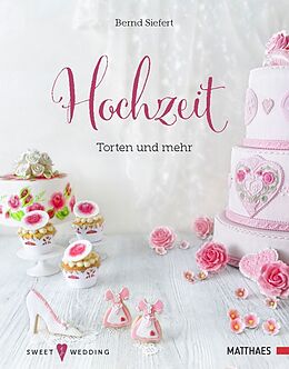 Fester Einband Hochzeit - Torten und mehr von Bernd Siefert