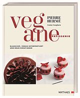 Fester Einband Vegane Patisserie von Pierre Hermé, Linda Vongdara