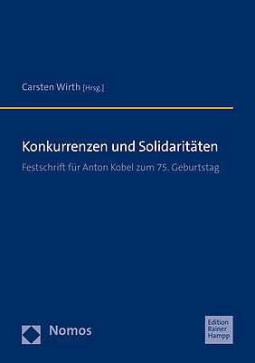 Konkurrenzen und Solidaritäten