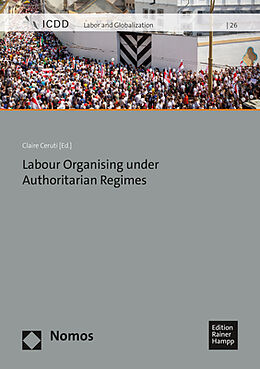 Couverture cartonnée Labour Organising under Authoritarian Regimes de 