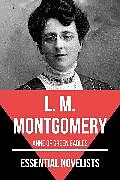 E-Book (epub) Essential Novelists - L. M. Montgomery von L. M. Montgomery, August Nemo