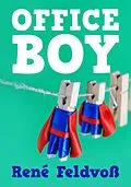 E-Book (epub) Office Boy von René Feldvoß