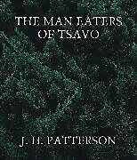eBook (epub) The Man Eaters of Tsavo de J. H. Patterson