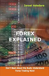 E-Book (epub) Forex Explained von Israel Adedara