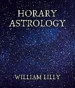 eBook (epub) Horary Astrology de William Lilly
