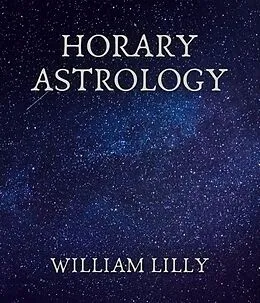 E-Book (epub) Horary Astrology von William Lilly