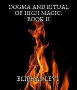 eBook (epub) Dogma and Ritual of High Magic. Book II de Eliphas Levi