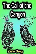 eBook (epub) The Call of the Canyon de Zane Grey