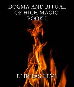 eBook (epub) Dogma and Ritual of High Magic. Book I de Eliphas Levi