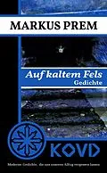 E-Book (epub) Auf kaltem Fels von Markus Prem