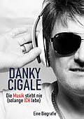 E-Book (epub) Die Musik stirbt nie (solange Ich lebe) von Danky Cigale