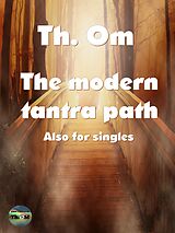 E-Book (epub) The modern Tantra path von Th. Om