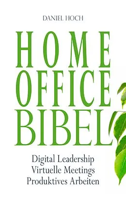 E-Book (epub) HOME OFFICE BIBEL von Daniel Hoch