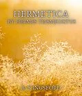 E-Book (epub) Hermetica by Hermes Trismegistus von A. Kingsford
