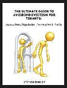 E-Book (epub) The Ultimate Guide to Avoiding Eviction for Tenants: Leases, Rent, Registration, Verification &amp; Rights von Stephen Berkley