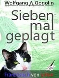 E-Book (epub) Siebenmal geplagt von Wolfgang A. Gogolin