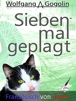 E-Book (epub) Siebenmal geplagt von Wolfgang A. Gogolin